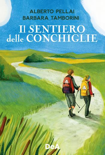 Il sentiero delle conchiglie - Alberto Pellai, Barbara Tamborini - Libro De Agostini 2023 | Libraccio.it