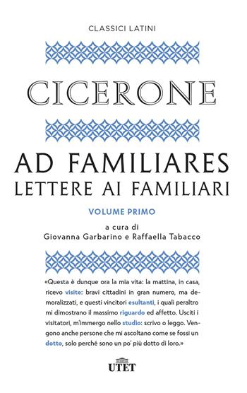Ad familiares. Lettere ai familiari. Vol. 1 - Marco Tullio Cicerone - Libro UTET 2023, Classici latini | Libraccio.it