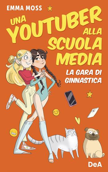La gara di ginnastica. Una youtuber alla scuola media - Emma Moss - Libro De Agostini 2023, Le gemme | Libraccio.it