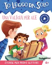 Una valigia per Ale. Avventure in classe! Io leggo da solo. Ediz. a colori