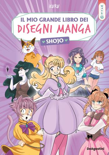 Il mio grande libro dei disegni manga shojo - Kuru - Libro De Agostini 2023, Wave | Libraccio.it