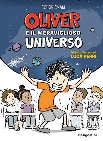 Oliver e il meraviglioso universo - Jorge Cham - Libro De Agostini 2023 | Libraccio.it