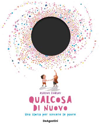 Qualcosa di nuovo. Ediz. a colori  - Libro De Agostini 2023, Picture book | Libraccio.it