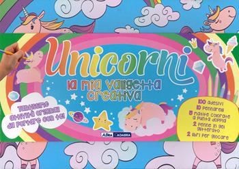 Unicorni. La mia valigetta creativa. Ediz. a colori. Con matite colorate. Con pennarelli. Con penne in gel. Con Adesivi  - Libro ABraCadabra 2023 | Libraccio.it