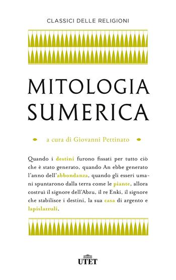 Mitologia sumerica  - Libro UTET 2023, Classici italiani | Libraccio.it