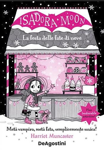 La festa delle fate di neve. Isadora Moon - Harriet Muncaster - Libro De Agostini 2023, Isadora Moon | Libraccio.it