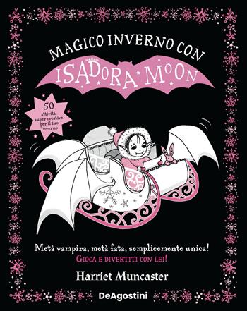 Magico inverno con Isadora Moon - Harriet Muncaster - Libro De Agostini 2023, Isadora Moon | Libraccio.it