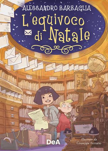 L'equivoco di Natale - Alessandro Barbaglia - Libro De Agostini 2023, Narrativa illustrata | Libraccio.it