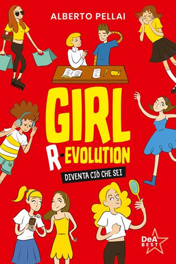 Girl r-evolution. Diventa ciò che sei - Alberto Pellai - Libro De Agostini 2023, DeA best | Libraccio.it