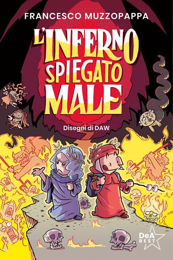 L'inferno spiegato male - Francesco Muzzopappa - Libro De Agostini 2023, DeA best | Libraccio.it