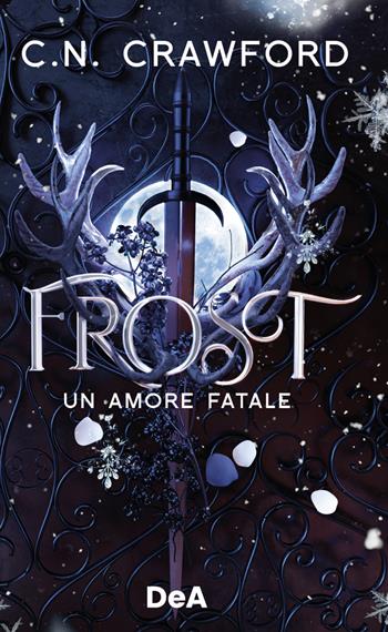 Frost. Un amore fatale - Crawford C.N. - Libro De Agostini 2023 | Libraccio.it