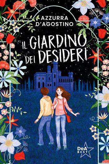 Il giardino dei desideri - Azzurra D'Agostino - Libro De Agostini 2023, DeA best | Libraccio.it