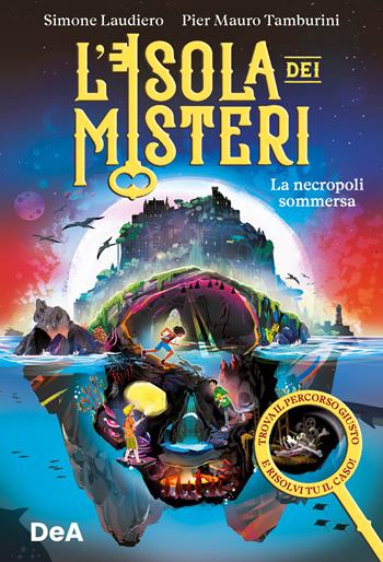 La necropoli sommersa. L'isola dei misteri - Simone Laudiero, Pier Mauro Tamburini - Libro De Agostini 2024 | Libraccio.it