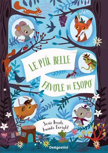 Le più belle favole di Esopo. Ediz. a colori - Susie Brooks, Amanda Enright - Libro De Agostini 2024 | Libraccio.it