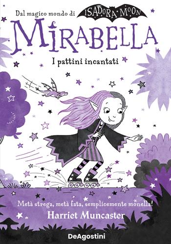 I pattini incantati. Mirabella - Harriet Muncaster - Libro De Agostini 2024 | Libraccio.it