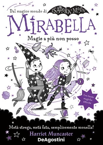 Magie a più non posso. Mirabella - Harriet Muncaster - Libro De Agostini 2024 | Libraccio.it