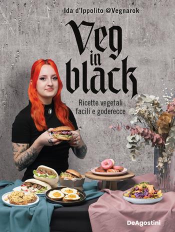 Veg in black. Ricette vegetali facili e goderecce - Ida Vegnarok D'Ippolito - Libro De Agostini 2024 | Libraccio.it