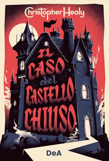 Il caso del castello chiuso - Christopher Healy - Libro De Agostini 2024 | Libraccio.it