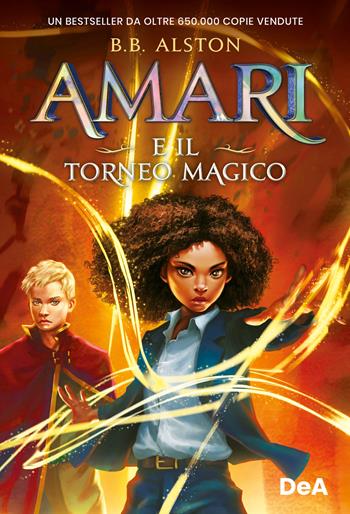 Amari e il torneo magico - B. B. Alston - Libro De Agostini 2024 | Libraccio.it