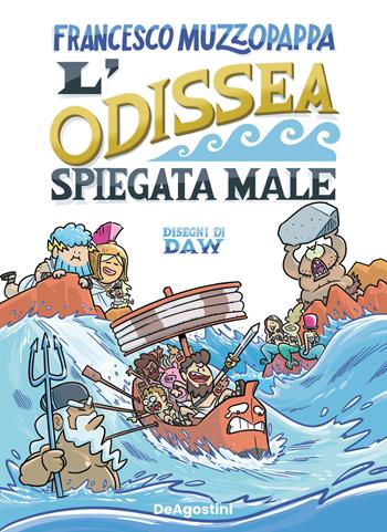L'Odissea spiegata male - Francesco Muzzopappa - Libro De Agostini 2024 | Libraccio.it
