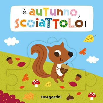 È autunno, scoiattolo! Libro puzzle. Ediz. a colori  - Libro De Agostini 2024, Piccini Picciò | Libraccio.it