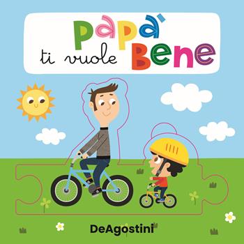 Papà ti voglio bene. Libro puzzle. Ediz. a colori  - Libro De Agostini 2024, Piccini Picciò | Libraccio.it