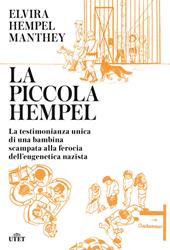 La piccola Hempel. La testimonianza unica di una bambina scampata alla ferocia dell'eugenetica nazista