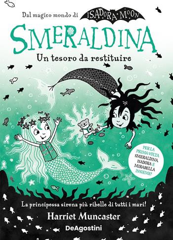 Smeraldina. Un tesoro da restituire. Isadora Moon - Harriet Muncaster - Libro De Agostini 2024 | Libraccio.it