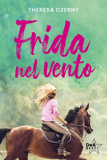 Frida nel vento - Theresa Czerny - Libro De Agostini 2024, DeA best | Libraccio.it