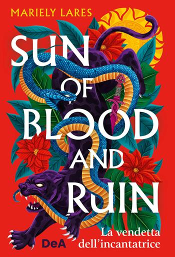 Sun of blood and ruin. La vendetta dell'incantatrice - Mariely Lares - Libro De Agostini 2024 | Libraccio.it