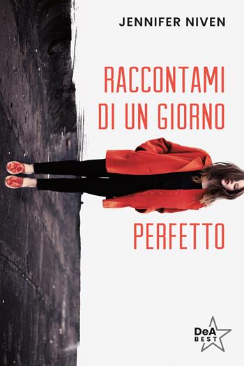 Raccontami di un giorno perfetto - Jennifer Niven - Libro De Agostini 2024, DeA best | Libraccio.it