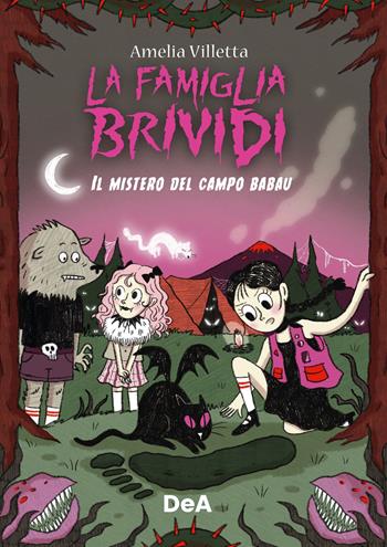 Il mistero del campo Babau. La famiglia Brividi. Ediz. illustrata - Villetta Amelia - Libro De Agostini 2024 | Libraccio.it
