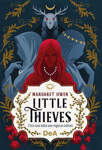 Little thieves. C'era una volta una ragazza cattiva - Margaret Owen - Libro De Agostini 2024 | Libraccio.it