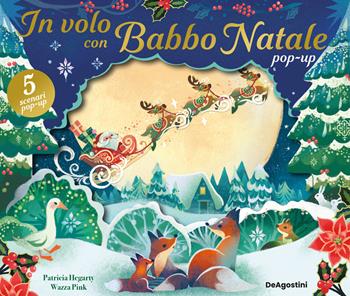 In volo con Babbo Natale pop-up. Ediz. a colori - Patricia Hegarty, Wazza Pink - Libro ABraCadabra 2024 | Libraccio.it