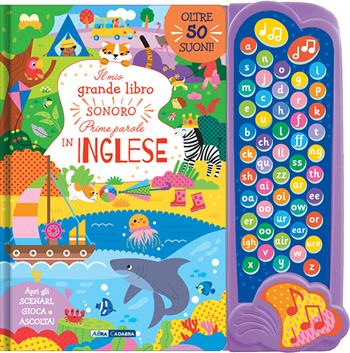 Il mio grande libro sonoro delle prime parole in inglese. Ediz. a colori  - Libro ABraCadabra 2025 | Libraccio.it
