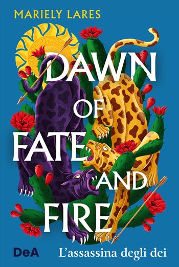 Dawn of fate and fire. L'assassina degli dei - Mariely Lares - Libro De Agostini 2025 | Libraccio.it