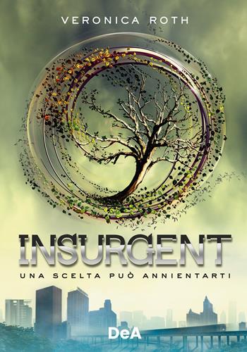 Insurgent - Veronica Roth - Libro De Agostini 2024 | Libraccio.it