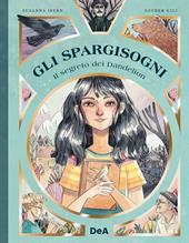 Il segreto di Dandelion. Gli Spargisogni