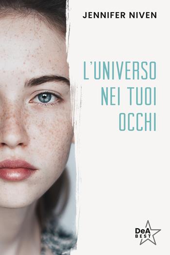 L'universo nei tuoi occhi - Jennifer Niven - Libro De Agostini 2024, DeA best | Libraccio.it