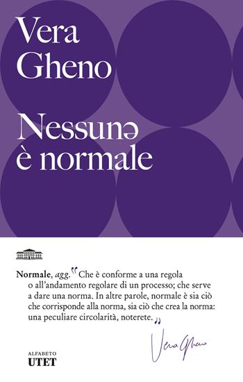 Nessun&#601; è normale - Vera Gheno - Libro UTET 2025, Alfabeto | Libraccio.it