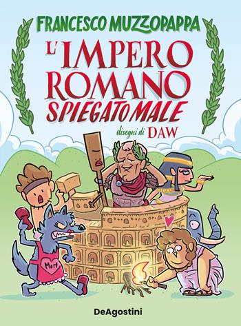 L'impero romano spiegato male - Francesco Muzzopappa - Libro De Agostini 2026 | Libraccio.it