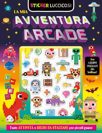 La mia avventura arcade. Sticker luccicosi. Ediz. a colori  - Libro AMZ 2025, Sticker e coloring | Libraccio.it