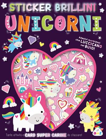 Unicorni. Stickers brillini. Ediz. a colori. Con adesivi  - Libro AMZ 2025, Sticker e coloring | Libraccio.it