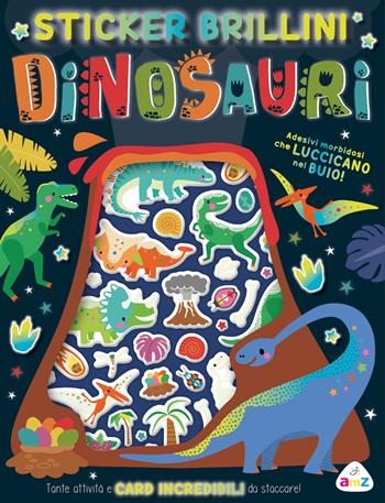 Dinosauri. Stickers brillini. Ediz. a colori. Con adesivi  - Libro AMZ 2025, Sticker e coloring | Libraccio.it
