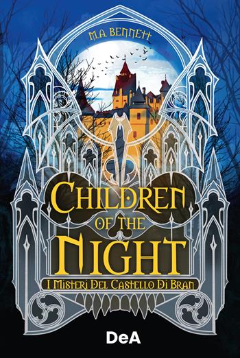 Children of the night. I misteri del castello di Bran. Booklover approved - M.A. Bennett - Libro De Agostini 2026 | Libraccio.it