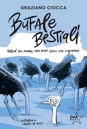 Bufale bestiali. Perché gli animali non sono quelli che crediamo - Graziano Ciocca - Libro De Agostini 2025, DeA best | Libraccio.it