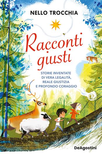 Racconti giusti. Storie inventate di vera legalità, reale giustizia e profondo coraggio - Nello Trocchia - Libro De Agostini 2025 | Libraccio.it