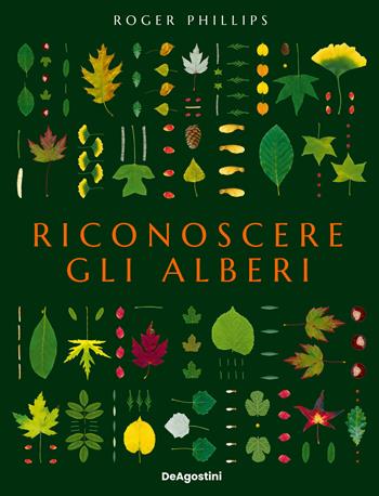 Riconoscere gli alberi. Ediz. a colori - Roger Phillips - Libro De Agostini 2025 | Libraccio.it