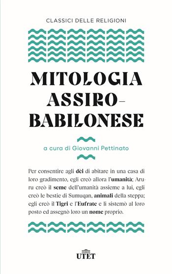 Mitologia assiro-babilonese  - Libro UTET 2025, Classici delle religioni | Libraccio.it