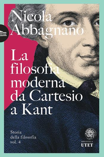 La filosofia moderna da Cartesio a Kant - Nicola Abbagnano - Libro UTET 2025, Biblioteca Utet | Libraccio.it